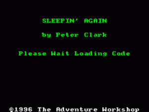 Sleepin' Again (1996)(The Adventure Workshop)(Side B)[128K] ROM